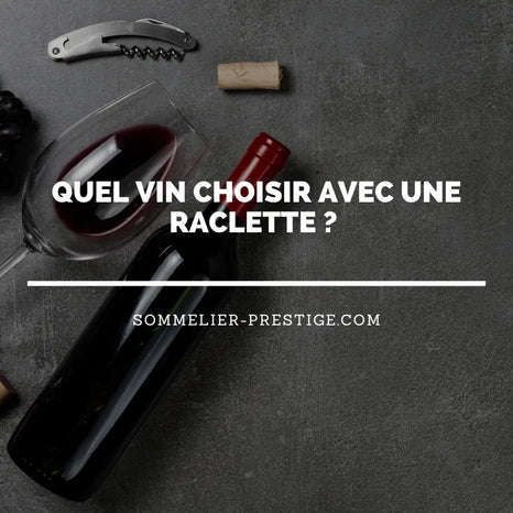 Quel vin choisir avec une raclette ?
